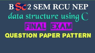 BSC  NEP 2 sem computer science(data structure using c) question paper pattern RCU @EEdjoin 
