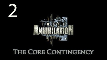 Total Annihilation - Walkthrough - Part 2 - The Core Contingency by PIAV
