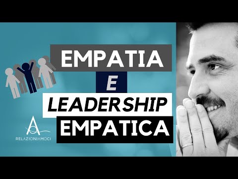 Empatia: leadership e relazione empatica