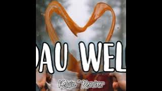 Lagu Sedih Ende Lio 'DAU WELU' ( Music Liric) - Kelvin Remixer 2020✨
