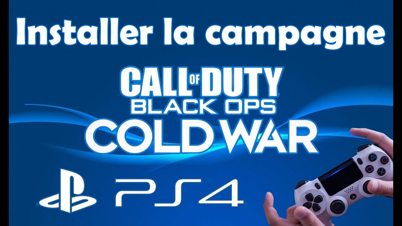 Comment installer campagne Call of Duty Cold War PS4 YouTube