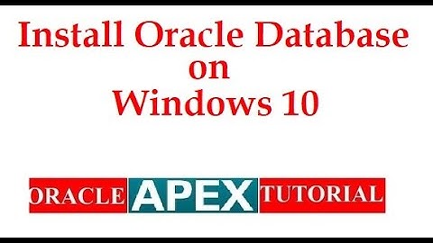 Install Oracle Database 19c on Windows 10