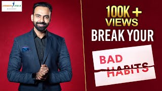 Break Your Bad Habits | Dr Ashwin Vijay