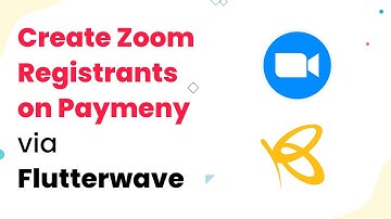 Create New Meeting Registrant when Customer Completes Payment in Flutterwave  Flutterwave to Zoom
