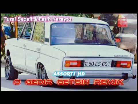 Azeri Bass Music Remix 2022 ( O Gedir Getsin ) |Yeni Tural Sedali & Fatih Karaytu