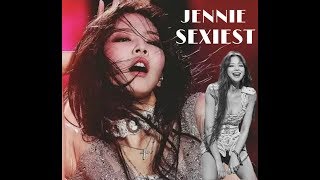 Jennie Sexiest | JUST LOVE ME