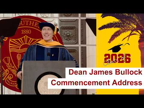 USC Dornsife Dean James Bullock’s 2026 Commencement Address
