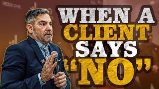 When A Client Says No - Grant Cardone screenshot 4