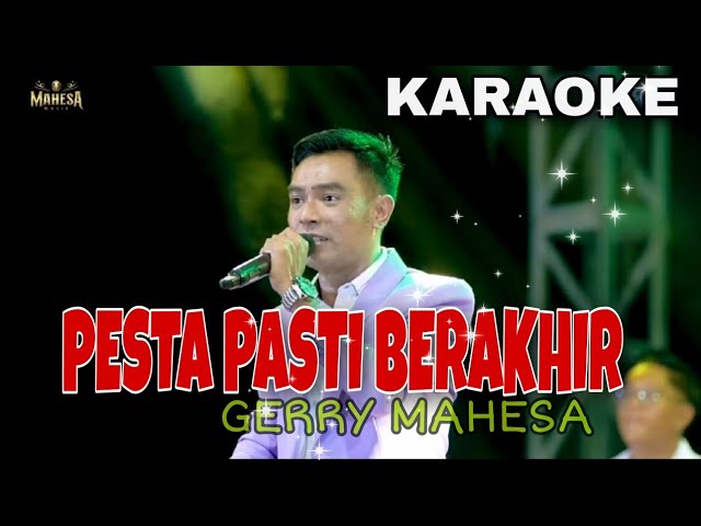 Pesta Pasti Berakhir Karaoke Gerry Mahesa||Mahesa Musik class=