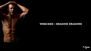 Wrecked - Imagine Dragons (lyrics)