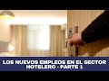 ¿CUÁLES SERÁN LOS EMPLEOS HOTELEROS MÁS DEMANDADOS EN  LA NUEVA NORMALIDAD?