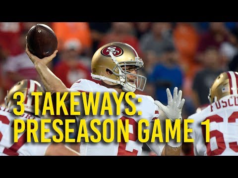 3 takeaways from 49ers' first preseason game