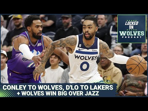 Minnesota Timberwolves trade D'Angelo Russell for Mike Conley, then go out and destroy the Utah Jazz