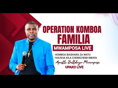 Mwamposalive 21 06 2025 OPERATION KOMBOA FAMILIA MAOMBI 12