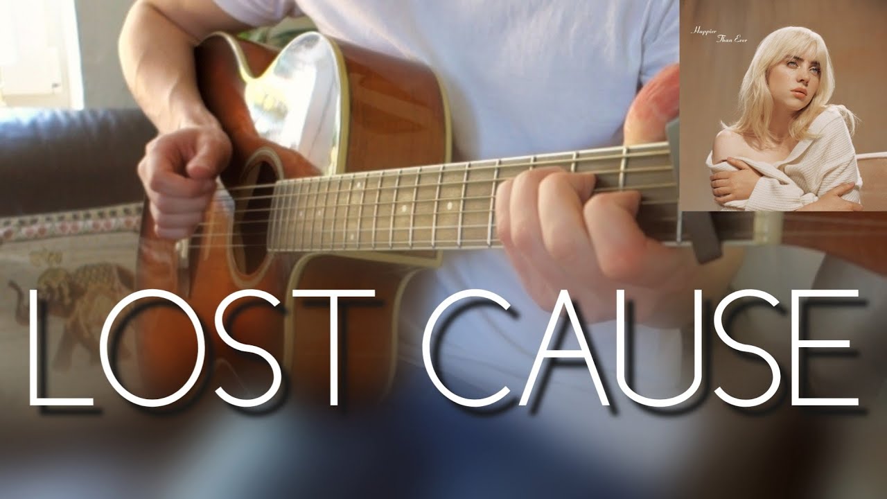 Lost Cause (Billie Eilish) - Fingerstyle Guitar Cover