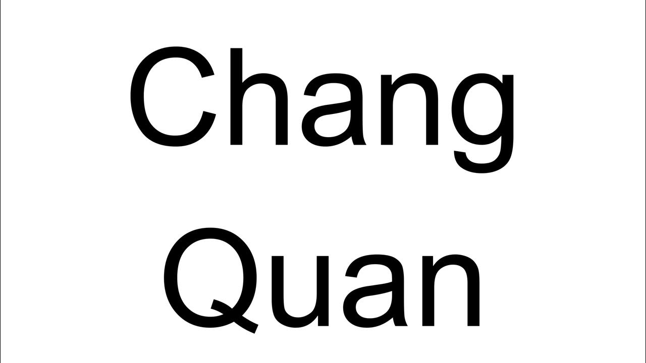 How to Pronounce Chang Quan (Chinese) YouTube