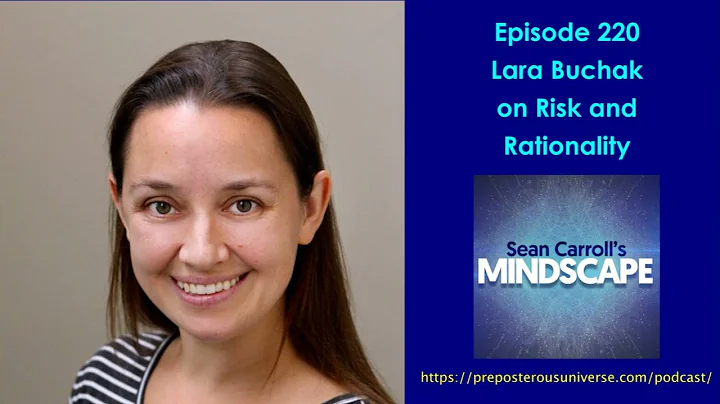 Mindscape 220 | Lara Buchak on Risk and Rationality