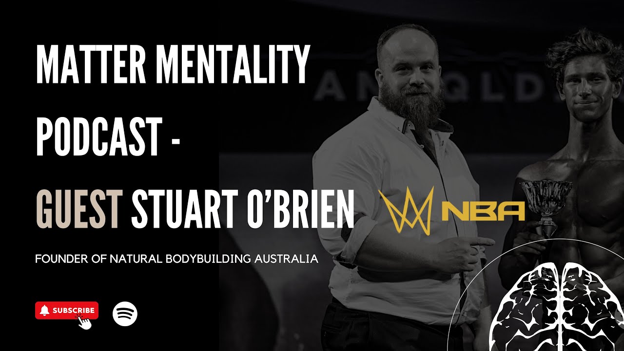 Special Guest - Stuart O'Brien | Founder of Natural Body Building Australia