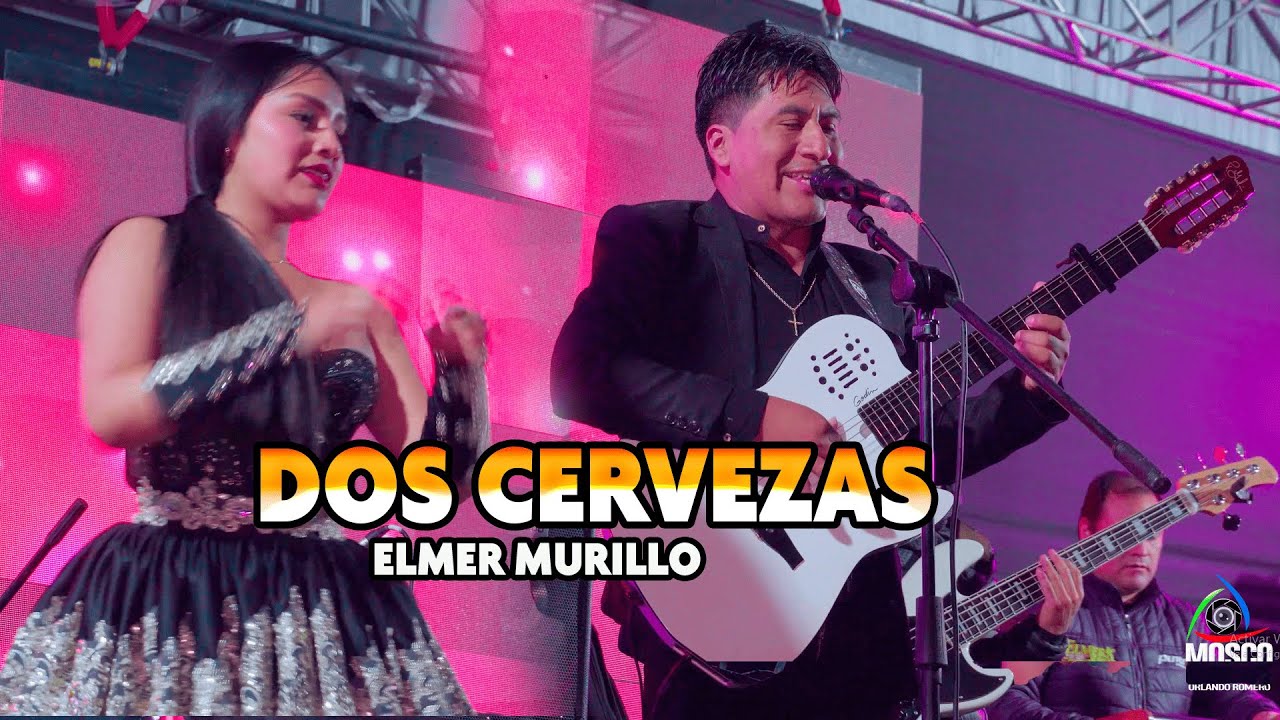 DOS CERVEZAS -  ELMER MURILLO - COCHAPAMPA SAN JUAN ᴹᴾ