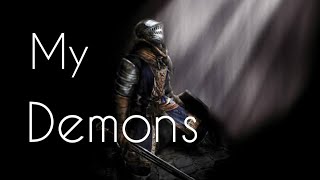 Dark Souls | Starset - My Demons [Gmv]