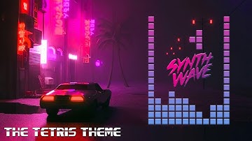 The Tetris Theme | Electronica Synthwave Chill