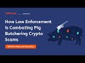 Public Key: How Law Enforcement is  Combating Pig Butchering Crypto Scams - Ep 45
