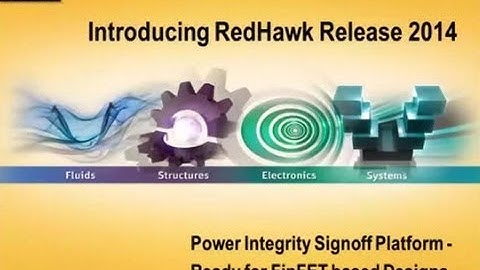 RedHawk 2014, Now Ready for FinFET Based Designs