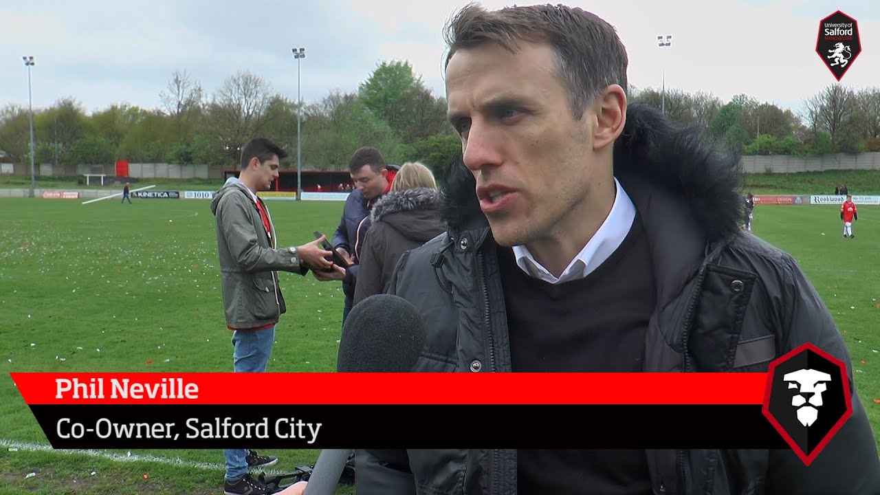 football score Co-owner Phil Neville reflects on the season after Salford's promotion to Evo-Stik Northern Premier