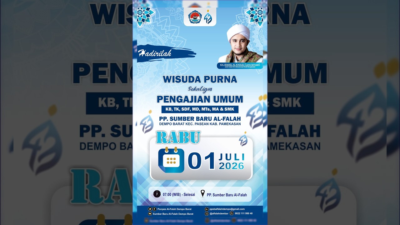 PENGAJIAN UMUM SEKALIGUS WISUDA PURNA SISWA TINGKAT KB, TK, SDF, MD, MTs, MA DAN SMK AL-FALAH