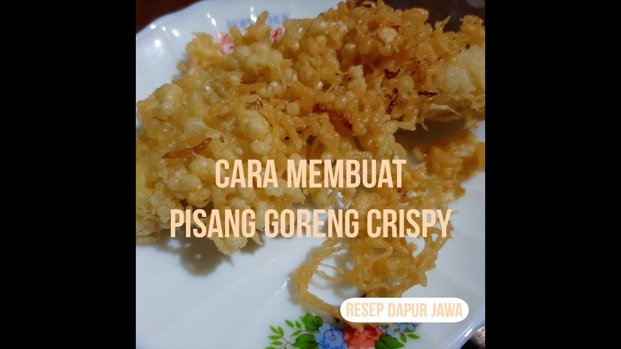 Cara Membuat Pisang Goreng Crispy - YouTube