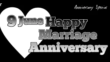 9 June Happy Anniversary status Cake Images WhatsApp Status, Wedding Anniversary Wishes, Greetings