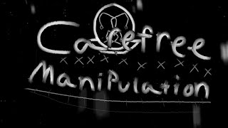 Carefree Manipulation (Official)