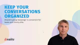 Keep Your Conversations Organized | Ahsuite