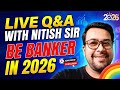 💥 BANK EXAM 2026 Aspirants ATTENTION 🚨LIVE Q&amp;A with Nitish Sir 🎤 | Preparation Ka Full PLAN 📚🔥