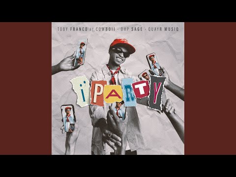 i'party (feat. CowBoii, OHP SAGE, QuayR Musiq)