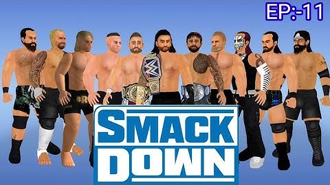 Smackdown Episode-11 | WR3D Universe mode