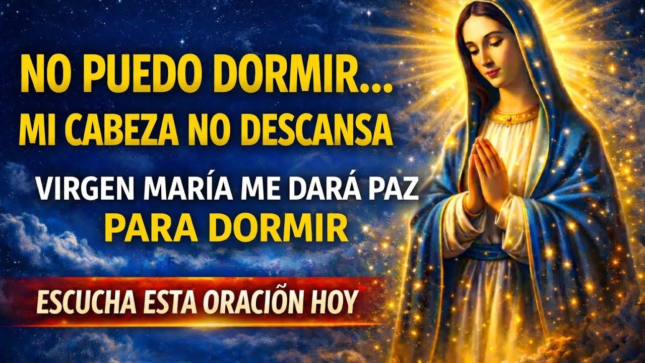 No Puedo Dormir | Oración Poderosa Para Cuando Tu Mente No Descansa en ...