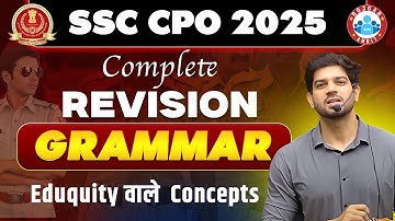 🔥 SSC CPO 2025 | Complete Revision Grammar | Eduquity-Level Concepts | 📘 By Sanjeev Thakur Sir #ssc