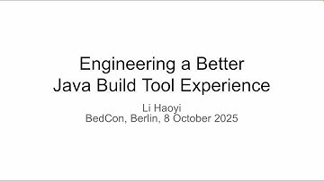 Engineering a Better Java Build Tool Experience, Berlin Expert Days 8 October 2025