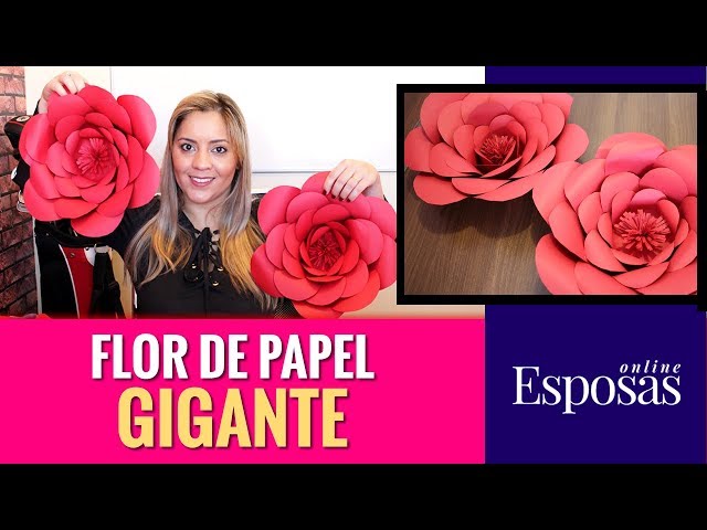 Flores de Papel Gigantes - Passo a Passo Super Completo - Blog Esposas  Online