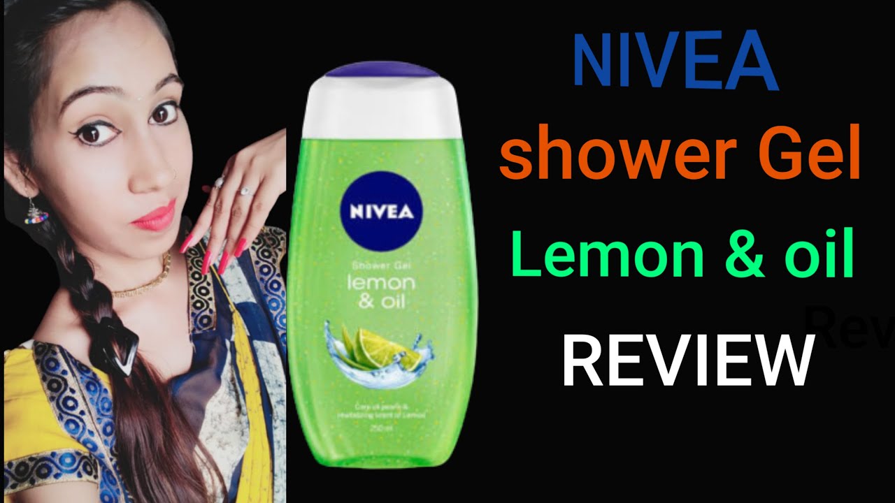 NIVEA LEMON AND OIL SHOWER GEL REVIEW NIVEA BODY WASH REVIEW BENEFITS