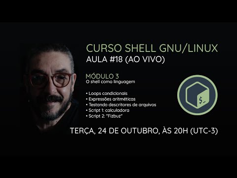 [AO VIVO] Curso Shell GNU/Linux - Aula 18: testando descritores de arquivos