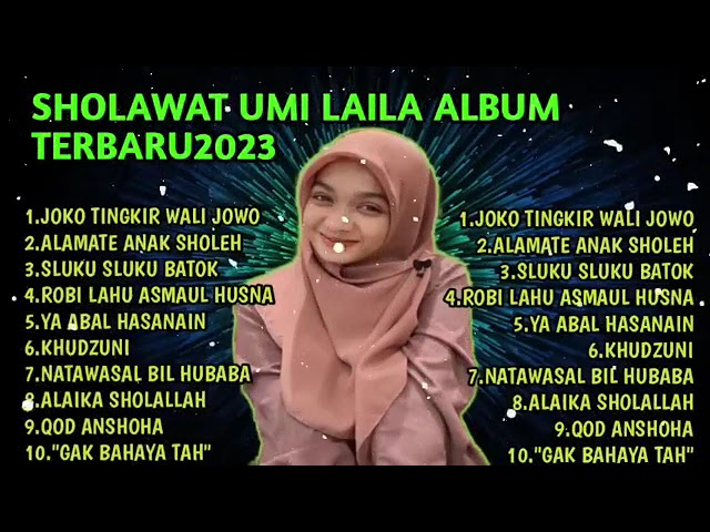 SHOLAWAT NING UMI LAILA TERBARU 2023, ALAMATE ANAK SHOLEH class=