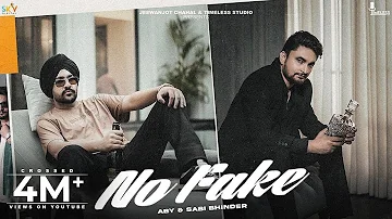 No Fake (Official Video) Aby Ft. Sabi Bhinder | Timeless Studio | Latest Punjabi Songs 2023