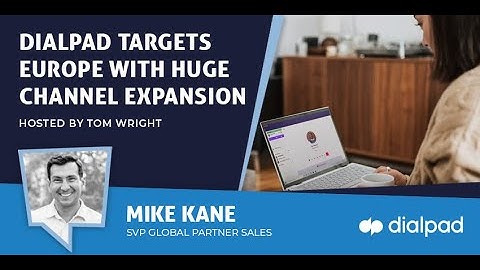 Dialpad’s AI Channel Strategy Explained