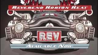 REVEREND HORTON HEAT 'Rev' Available Now
