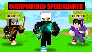 OVERPOWERED Speedrunner Vs Hunter in Minecraft (Hindi)