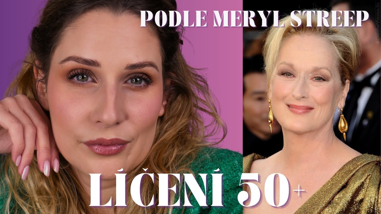 ✨ VAŠE PŘÁNÍ | LÍČENÍ NEJEN 50+ 60+ PODLE MERYL STREEP
