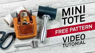 Mini Tote Bag Tutorial And Free Pattern, Leather Craft DIY