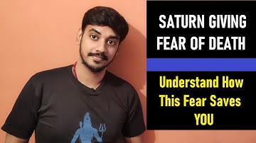 Saturn and Fear of Death In Vedic Astrology | Fear of Untimely Death Explained